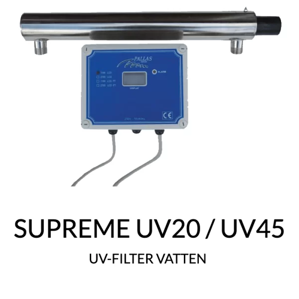 Supreme UV20 och UV45. Ett UV-filter för dig med egen brunn.